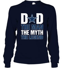 Load image into Gallery viewer, Dallas Cowboys Dad The Man The Myth The Legend NFL Father's Day Long Sleeve T-Shirt