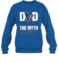 Load image into Gallery viewer, Houston Texans Dad The Man The Myth The Legend NFL Father's Day Crewneck Sweatshirt