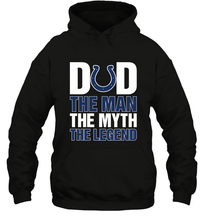 Load image into Gallery viewer, Indianapolis Colts Dad The Man The Myth The Legend NFL Father's Day Hooded Sweatshirt
