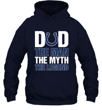 Load image into Gallery viewer, Indianapolis Colts Dad The Man The Myth The Legend NFL Father's Day Hooded Sweatshirt