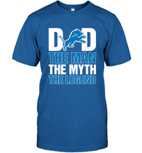 Load image into Gallery viewer, Detroit Lions Dad The Man The Myth The Legend NFL Father's Day Men's T-Shirt
