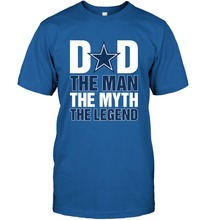 Load image into Gallery viewer, Dallas Cowboys Dad The Man The Myth The Legend NFL Father's Day Men's T-Shirt