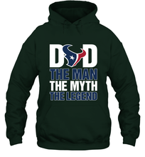 Load image into Gallery viewer, Houston Texans Dad The Man The Myth The Legend NFL Father's Day Hooded Sweatshirt