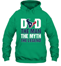 Load image into Gallery viewer, Houston Texans Dad The Man The Myth The Legend NFL Father's Day Hooded Sweatshirt