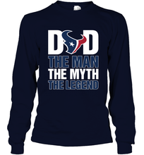 Load image into Gallery viewer, Houston Texans Dad The Man The Myth The Legend NFL Father's Day Long Sleeve T-Shirt