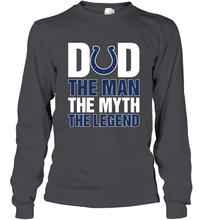 Load image into Gallery viewer, Indianapolis Colts Dad The Man The Myth The Legend NFL Father's Day Long Sleeve T-Shirt