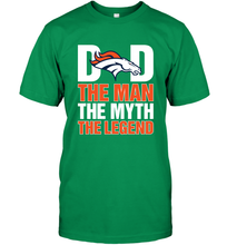 Load image into Gallery viewer, Denver Broncos Dad The Man The Myth The Legend NFL Father's Day Men's T-Shirt