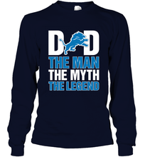 Load image into Gallery viewer, Detroit Lions Dad The Man The Myth The Legend NFL Father's Day Long Sleeve T-Shirt