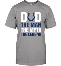 Load image into Gallery viewer, Indianapolis Colts Dad The Man The Myth The Legend NFL Father's Day Men's T-Shirt