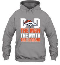 Load image into Gallery viewer, Denver Broncos Dad The Man The Myth The Legend NFL Father's Day Hooded Sweatshirt