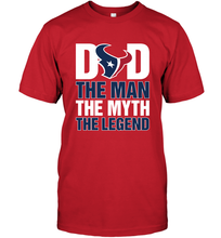 Load image into Gallery viewer, Houston Texans Dad The Man The Myth The Legend NFL Father's Day Men's T-Shirt