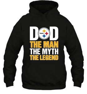 Pittsburgh Steelers Dad The Man The Myth The Legend NFL Father's Day Hooded Sweatshirt