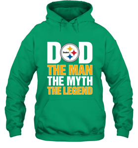 Pittsburgh Steelers Dad The Man The Myth The Legend NFL Father's Day Hooded Sweatshirt
