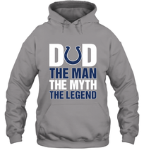 Load image into Gallery viewer, Indianapolis Colts Dad The Man The Myth The Legend NFL Father's Day Hooded Sweatshirt
