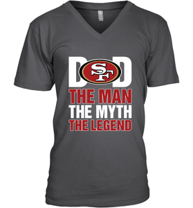 San Francisco 49ers Dad The Man The Myth The Legend NFL Father's Day Men's V-Neck T-Shirt