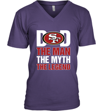 Load image into Gallery viewer, San Francisco 49ers Dad The Man The Myth The Legend NFL Father&#39;s Day Men&#39;s V-Neck T-Shirt
