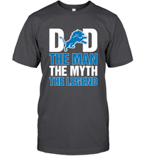 Load image into Gallery viewer, Detroit Lions Dad The Man The Myth The Legend NFL Father's Day Men's T-Shirt
