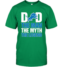 Load image into Gallery viewer, Detroit Lions Dad The Man The Myth The Legend NFL Father's Day Men's T-Shirt
