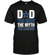 Load image into Gallery viewer, Dallas Cowboys Dad The Man The Myth The Legend NFL Father's Day Men's T-Shirt
