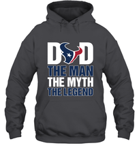 Load image into Gallery viewer, Houston Texans Dad The Man The Myth The Legend NFL Father's Day Hooded Sweatshirt
