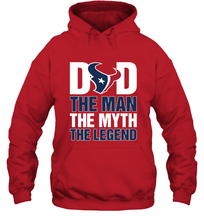Load image into Gallery viewer, Houston Texans Dad The Man The Myth The Legend NFL Father's Day Hooded Sweatshirt
