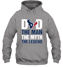 Load image into Gallery viewer, Houston Texans Dad The Man The Myth The Legend NFL Father's Day Hooded Sweatshirt
