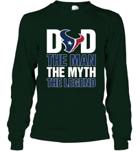 Load image into Gallery viewer, Houston Texans Dad The Man The Myth The Legend NFL Father's Day Long Sleeve T-Shirt
