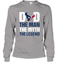 Load image into Gallery viewer, Houston Texans Dad The Man The Myth The Legend NFL Father's Day Long Sleeve T-Shirt
