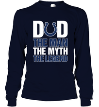 Load image into Gallery viewer, Indianapolis Colts Dad The Man The Myth The Legend NFL Father's Day Long Sleeve T-Shirt
