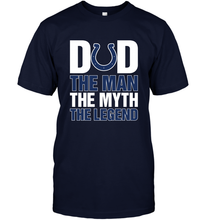 Load image into Gallery viewer, Indianapolis Colts Dad The Man The Myth The Legend NFL Father's Day Men's T-Shirt
