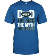 Load image into Gallery viewer, New York Jets Dad The Man The Myth The Legend NFL Father&#39;s Day Men&#39;s T-Shirt
