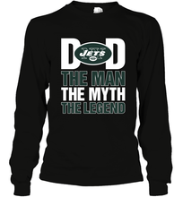Load image into Gallery viewer, New York Jets Dad The Man The Myth The Legend NFL Father&#39;s Day Long Sleeve T-Shirt
