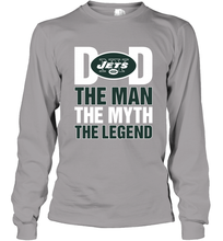 Load image into Gallery viewer, New York Jets Dad The Man The Myth The Legend NFL Father&#39;s Day Long Sleeve T-Shirt
