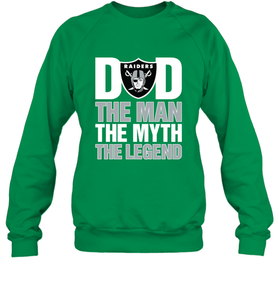 Oakland Raiders Dad The Man The Myth The Legend NFL Father's Day Crewneck Sweatshirt