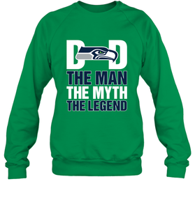 Seattle Seahawks Dad The Man The Myth The Legend NFL Father's Day Crewneck Sweatshirt