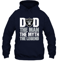 Load image into Gallery viewer, Oakland Raiders Dad The Man The Myth The Legend NFL Father&#39;s Day Hooded Sweatshirt
