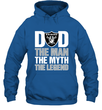 Load image into Gallery viewer, Oakland Raiders Dad The Man The Myth The Legend NFL Father&#39;s Day Hooded Sweatshirt
