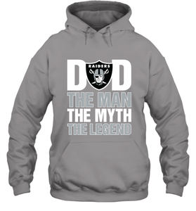 Oakland Raiders Dad The Man The Myth The Legend NFL Father's Day Hooded Sweatshirt