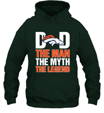 Load image into Gallery viewer, Denver Broncos Dad The Man The Myth The Legend NFL Father's Day Hooded Sweatshirt
