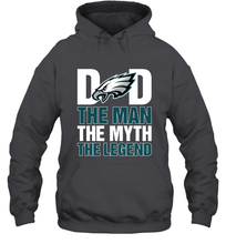Load image into Gallery viewer, Philadelphia Eagles Dad The Man The Myth The Legend NFL Father&#39;s Day Hooded Sweatshirt
