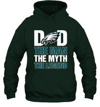 Load image into Gallery viewer, Philadelphia Eagles Dad The Man The Myth The Legend NFL Father&#39;s Day Hooded Sweatshirt

