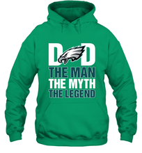 Load image into Gallery viewer, Philadelphia Eagles Dad The Man The Myth The Legend NFL Father&#39;s Day Hooded Sweatshirt
