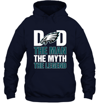 Load image into Gallery viewer, Philadelphia Eagles Dad The Man The Myth The Legend NFL Father&#39;s Day Hooded Sweatshirt
