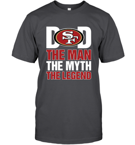 San Francisco 49ers Dad The Man The Myth The Legend NFL Father's Day Men's T-Shirt