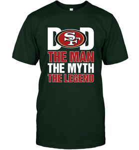 San Francisco 49ers Dad The Man The Myth The Legend NFL Father's Day Men's T-Shirt