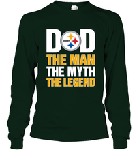 Load image into Gallery viewer, Pittsburgh Steelers Dad The Man The Myth The Legend NFL Father&#39;s Day Long Sleeve T-Shirt
