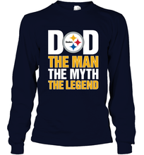 Load image into Gallery viewer, Pittsburgh Steelers Dad The Man The Myth The Legend NFL Father&#39;s Day Long Sleeve T-Shirt

