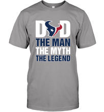 Load image into Gallery viewer, Houston Texans Dad The Man The Myth The Legend NFL Father's Day Men's T-Shirt
