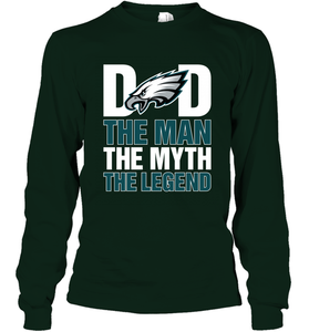 Philadelphia Eagles Dad The Man The Myth The Legend NFL Father's Day Long Sleeve T-Shirt